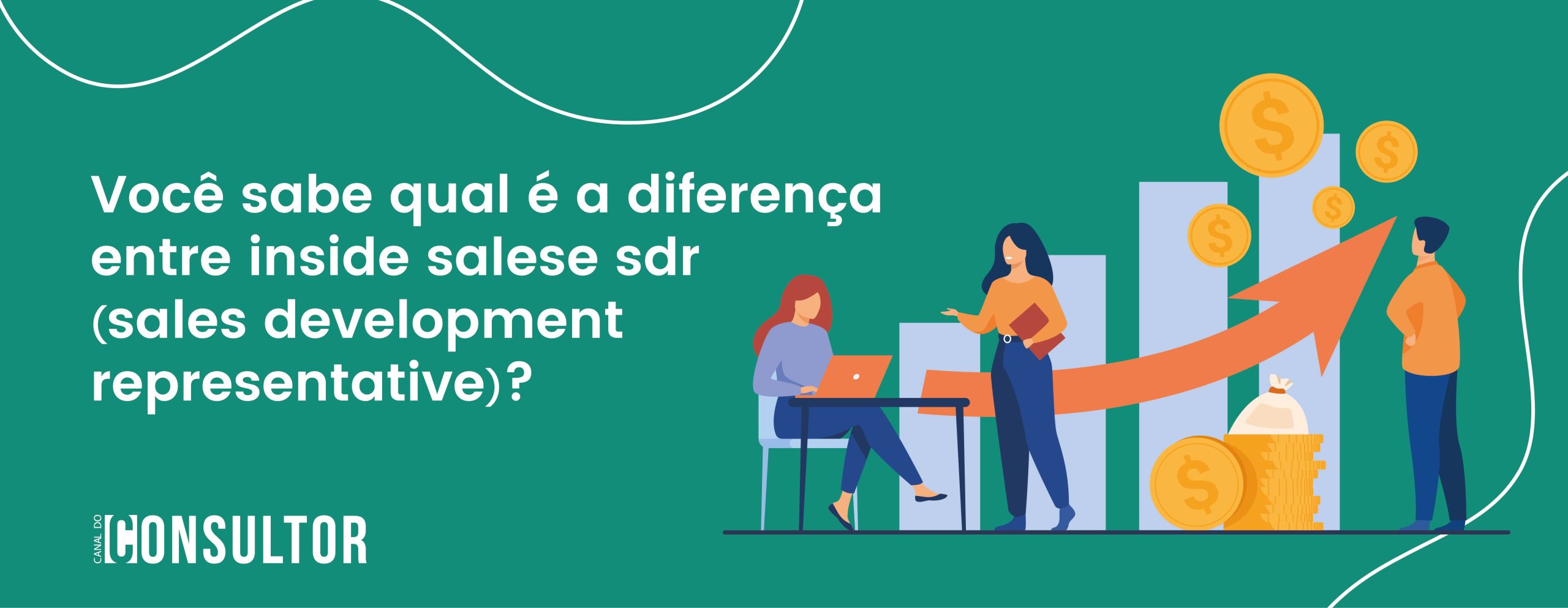 Você sabe qual é a diferença entre Inside Sales e SDR (Sales Development Representative)?